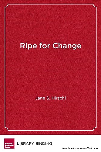 Ripe for Change: Garden-Based Learning in Schools (HEL Impact Series)