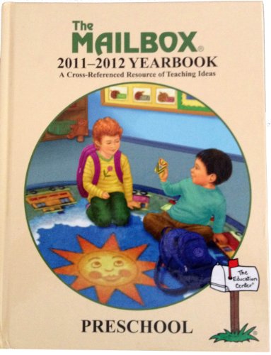 The Mailbox 2011-2012 Preschool Yearbook (The Mailbox 2011-2012 Yearcook: A Cross-Referenced Resource of Teaching Ideas)
The Mailbox 2011-2012 Preschool Yearbook (The Mailbox 2011-2012 Yearcook: A Cross-Referenced Resource of Teaching Ideas)