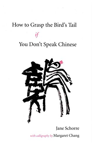 How to Grasp the Bird's Tail If You Don't Speak Chinese