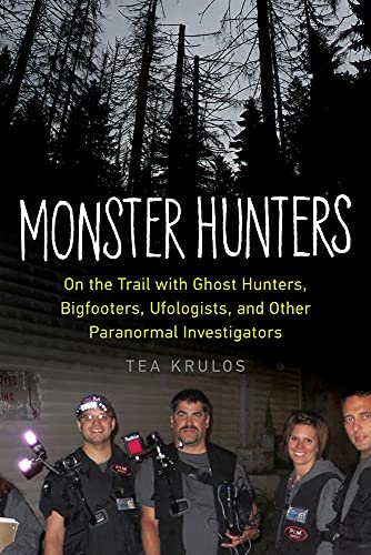 Monster Hunters : On the Trail with Ghost Hunters, Bigfooters, Ufologists, and Other Paranormal Investigators
Monster Hunters : On the Trail with Ghost Hunters, Bigfooters, Ufologists, and Other Paranormal Investigators