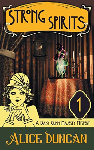 Strong Spirits: A Historical Cozy Mystery (Daisy Gumm Majesty Mystery)
Strong Spirits: A Historical Cozy Mystery (Daisy Gumm Majesty Mystery)