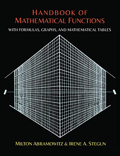 Handbook of Mathematical Functions with Formulas, Graphs, and Mathematical Tables
Handbook of Mathematical Functions with Formulas, Graphs, and Mathematical Tables