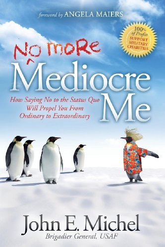No More Mediocre Me: How Saying No to the Status Quo Will Propel You from Ordinary to Extraordinary (Paperback or Softback)
No More Mediocre Me: How Saying No to the Status Quo Will Propel You from Ordinary to Extraordinary (Paperback or Softback)