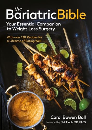 The Bariatric Bible: Your Essential Companion to Weight Loss Surgerywith Over 120 Recipes for a Lifetime of Eating Well
The Bariatric Bible: Your Essential Companion to Weight Loss Surgerywith Over 120 Recipes for a Lifetime of Eating Well