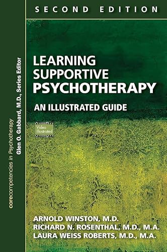 Learning Supportive Psychotherapy: An Illustrated Guide (Corecompetencies in Psychotherapy)