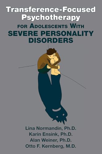Transference-Focused Psychotherapy for Adolescents With Severe Personality Disorders
Transference-Focused Psychotherapy for Adolescents With Severe Personality Disorders