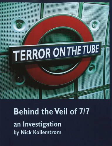 Terror on the Tube: Behind the Veil of 7/7, an Investigation