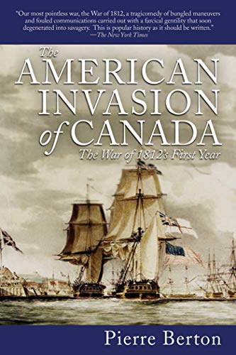 The American Invasion of Canada : The War of 1812's First Year