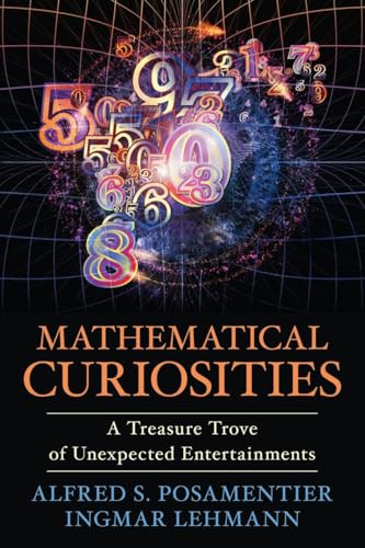 Mathematical Curiosities: A Treasure Trove of Unexpected Entertainments (Paperback)
Mathematical Curiosities: A Treasure Trove of Unexpected Entertainments (Paperback)