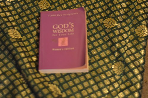 God's Wisdom for Your Life: Women's Edition: 1,000 Key Scriptures