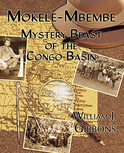 Mokele-Mbembe: Mystery Beast Of The Congo Basin (FINE COPY OF SCARCE FIRST EDITION, FIRST PRINTING)