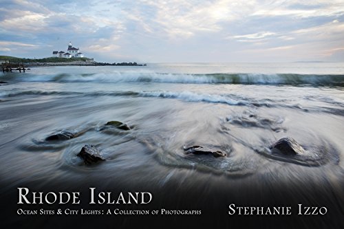 Rhode Island Ocean Sites City Lights: A Collection of Photographs