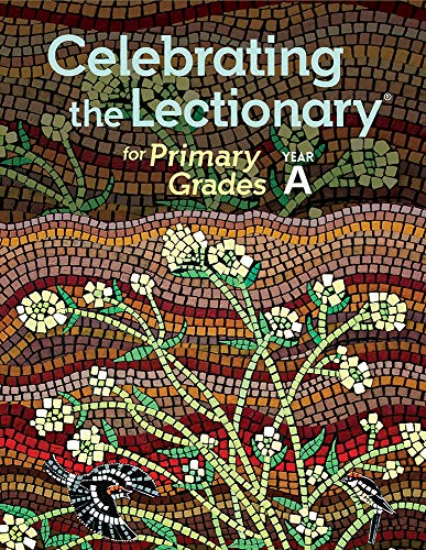 Celebrating the Lectionary® for Primary Grades, Year A