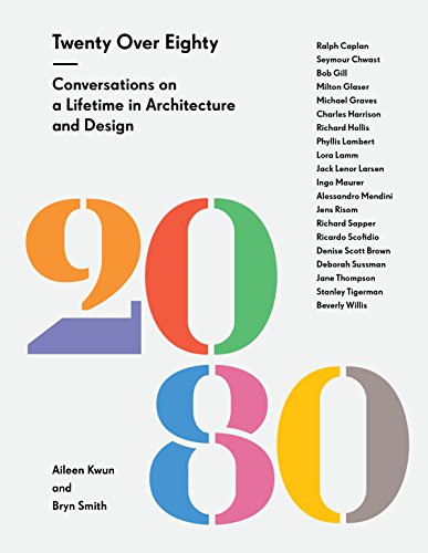 Twenty Over Eighty: Conversations on a Lifetime in Architecture and Design