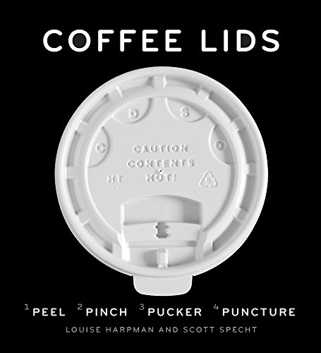Coffee Lids: Peel, Pinch, Pucker, Puncture (a Design and Field Guide from the World's Largest Collection of Disposable Coffee Lids)
Coffee Lids: Peel, Pinch, Pucker, Puncture (a Design and Field Guide from the World's Largest Collection of Disposable Coffee Lids)
