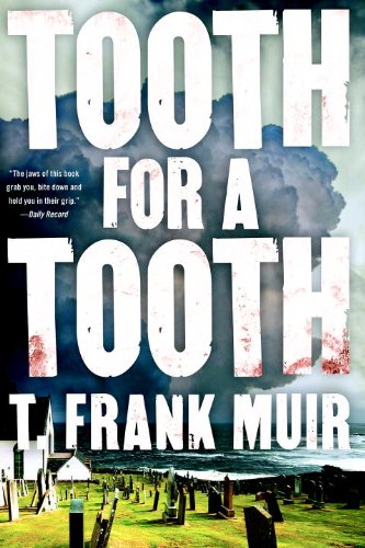 TOOTH FOR A TOOTH (A DCI Andy Gilchrist title)
