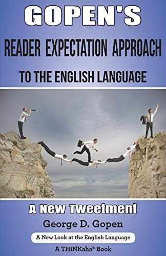 Gopen's Reader Expectation Approach to the English Language: A New Tweetment