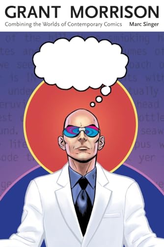 Grant Morrison: Combining the Worlds of Contemporary Comics (Great Comics Artists Series)
Grant Morrison: Combining the Worlds of Contemporary Comics (Great Comics Artists Series)