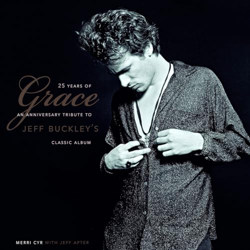 25 Years Of Grace: An Anniversary Tribute to Jeff Buckleys Classic Album
25 Years Of Grace: An Anniversary Tribute to Jeff Buckleys Classic Album