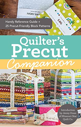 Quilter's Precut Companion : Handy Reference Guide + 25 Precut-Friendly Blocks
Quilter's Precut Companion : Handy Reference Guide + 25 Precut-Friendly Blocks