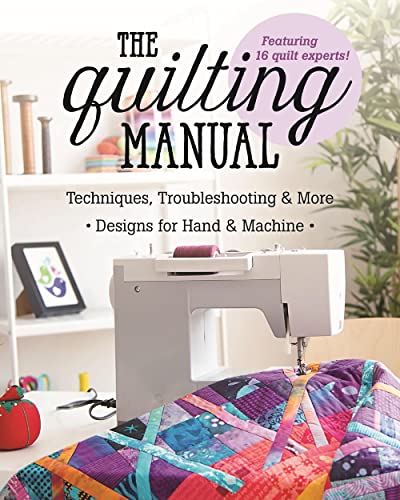 Quilting Manual : Techniques, Troubleshooting & More: Designs for Hand & Machine
Quilting Manual : Techniques, Troubleshooting & More: Designs for Hand & Machine