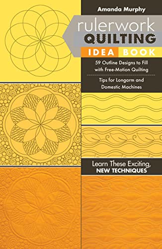 Rulerwork Quilting Idea Book : 59 Outline Designs to Fill With Free-Motion Quilting, Tips for Longarm and Domestic Machines
Rulerwork Quilting Idea Book : 59 Outline Designs to Fill With Free-Motion Quilting, Tips for Longarm and Domestic Machines