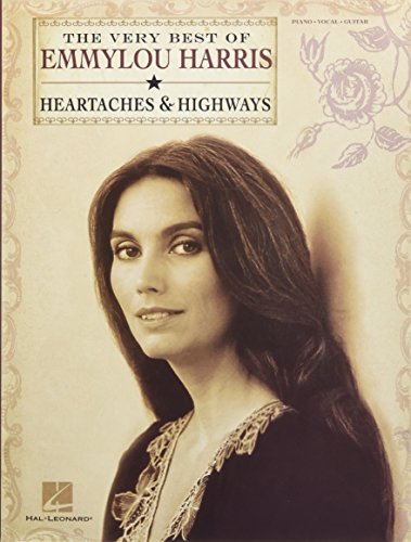 The Very Best of Emmylou Harris: Heartaches & Highways Format: Paperback