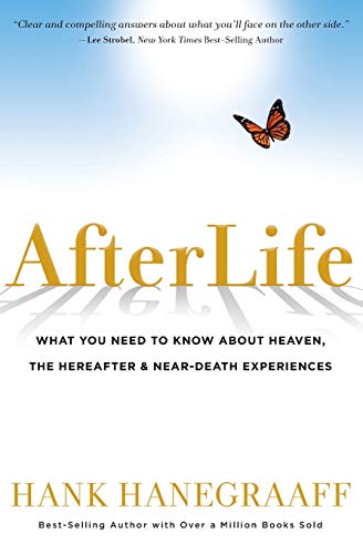 

AfterLife: What You Need to Know About Heaven, the Hereafter & Near-Death Experiences