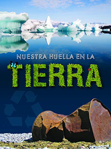 Nuestra huella en la tierra (Let's Explore Science) (Spanish Edition)