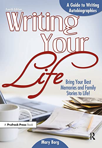 Writing Your Life: A Guide to Writing Autobiographies