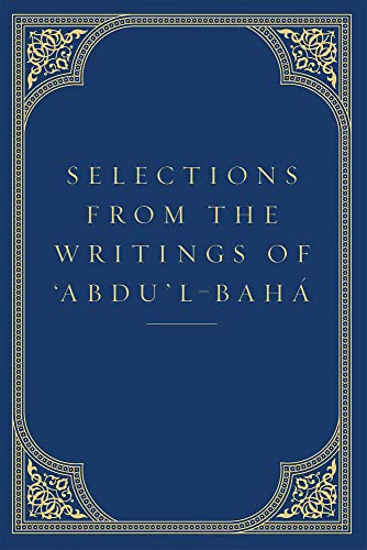 Selections from the Writings of 'Abdu'l-Baha (Talks)