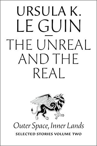 The Unreal and the Real: Selected Stories Volume Two: Outer Space, Inner Lands
The Unreal and the Real: Selected Stories Volume Two: Outer Space, Inner Lands