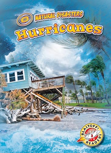 Hurricanes (Natural Disasters: Blastoff! Readers, Level 3) (Blastoff! Readers, Level 3: Natural Disasters)