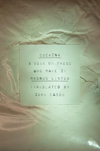 Cocaina: A Book on Those Who Make It