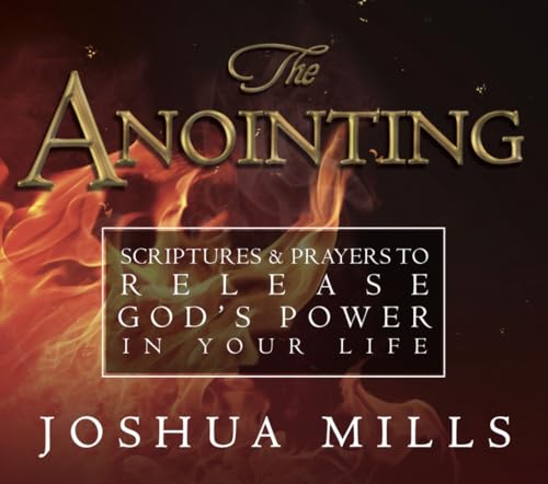 The Anointing: Scriptures & Prayers to Release God's Power in Your Life (Paperback or Softback)
The Anointing: Scriptures & Prayers to Release God's Power in Your Life (Paperback or Softback)