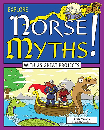 

Explore Norse Myths!: With 25 Great Projects