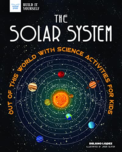 Solar System : Out of This World With Science Activities for Kids