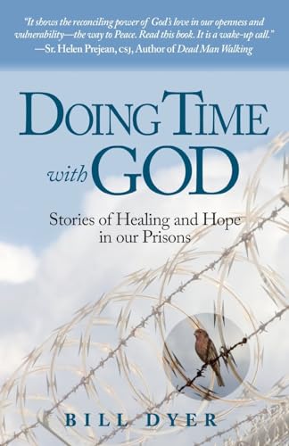 Doing Time with God: Stories of Healing and Hope in our Prisons