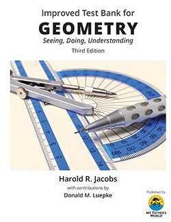 Improved Test Bank for Harold Jacobs Geometry 3rd Edition Seeing, Doing, Understanding
Improved Test Bank for Harold Jacobs Geometry 3rd Edition Seeing, Doing, Understanding