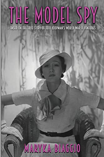 The Model Spy: Based on the True Story of Toto Koopmans World War II Ventures