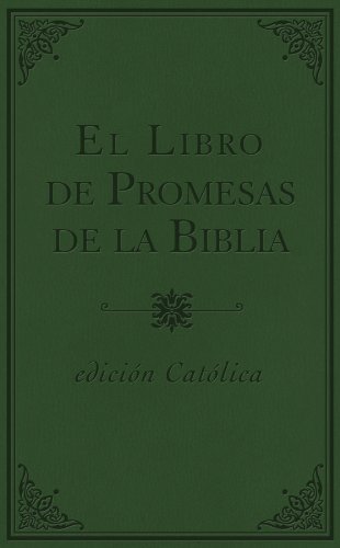 El libro de promesas de la Biblia - Catlic: Edicin catlica (Spanish Edition)
El libro de promesas de la Biblia - Catlic: Edicin catlica (Spanish Edition)