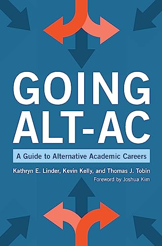 Going Alt-Ac: A Guide to Alternative Academic Careers