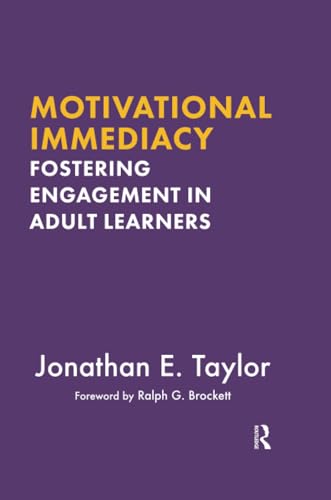 Motivational Immediacy: Fostering Engagement in Adult Learners
