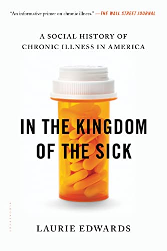 In the Kingdom of the Sick: A Social History of Chronic Illness in America
In the Kingdom of the Sick: A Social History of Chronic Illness in America