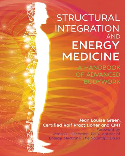 Structural Integration and Energy Medicine : A Handbook of Advanced Bodywork
Structural Integration and Energy Medicine : A Handbook of Advanced Bodywork