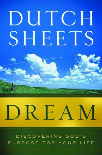 Dream: Discovering God's Purpose For Your Life