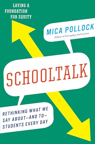 Schooltalk: Rethinking What We Say AboutÂand ToÂStudents Every Day