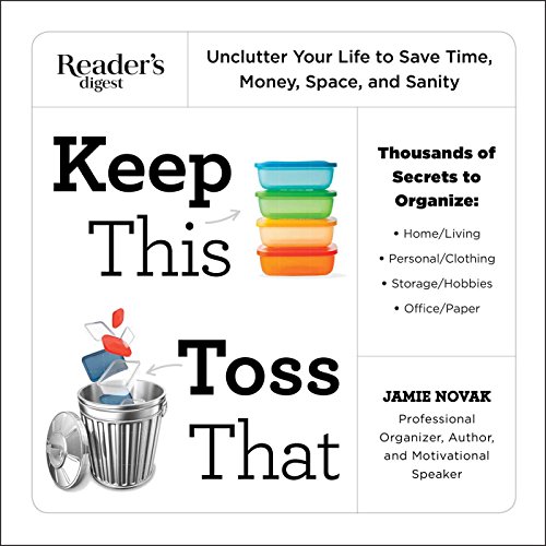 Keep This Toss That: Unclutter Your Life to Save Time, Money, Space, and Sanity (N/A)
Keep This Toss That: Unclutter Your Life to Save Time, Money, Space, and Sanity (N/A)
