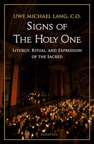 Signs of the Holy One: Liturgy, Ritual, and Expression of the Sacred