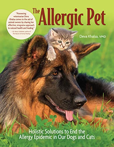 The Allergic Pet: Holistic Solutions to End the Allergy Epidemic in Our Dogs and Cats
The Allergic Pet: Holistic Solutions to End the Allergy Epidemic in Our Dogs and Cats